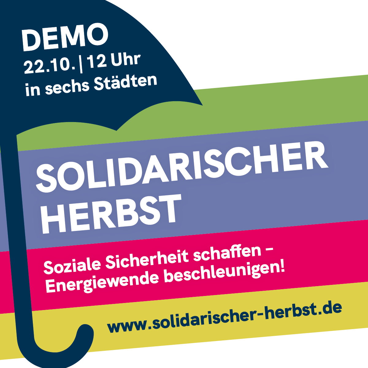Flyer des Demo-Aufrufs "Solidarischer Herbst". Text: Demo am 22.10., 12 Uhr in sechs Städten. Soziale Sicherheit schaffen- Energiewende beschläunigen!