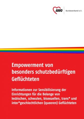 Informationen zur Sensibilisierung der Einrichtungen für die Belange von lesbischen, schwulen, bisexuellen, trans* und inter*geschlechtlichen (queeren) Geflüchteten